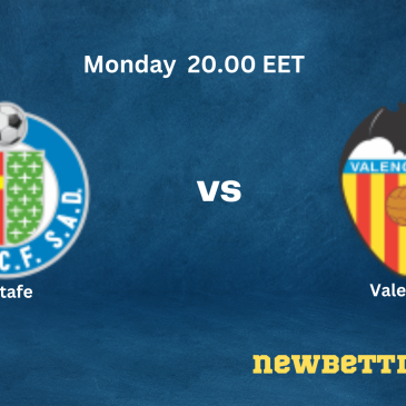 Getafe – Valencia: final stage between two teams that are in relegation places